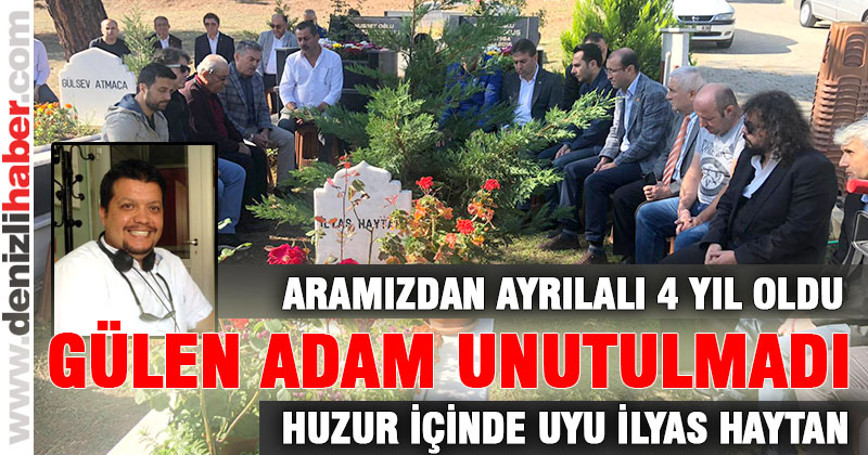 İlyas Haytan aramızdan ayrılalı 4 yıl oldu