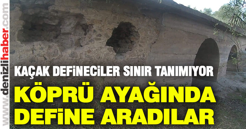 Tarihi köprünün ayağında define aradılar