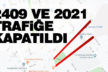 2409 ve 2421 sokak trafiğe kapatıldı