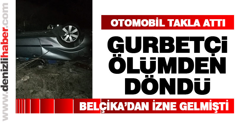 Sarayköy’de otomobil takla attı