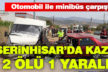 Serinhisar’da otomobil ile minibüs çarpıştı: 2 ölü, 1 yaralı