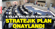 Stratejik plan onaylandı