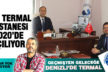 PAÜ TERMAL HASTANESİ 2020’DE AÇILIYOR