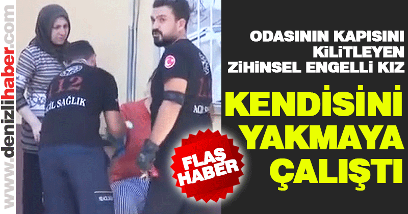 Bulunduğu odayı ateşe veren zihinsel engelli kızı itfaiye kurtardı