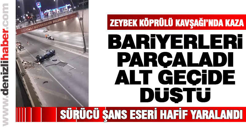 Bariyerleri parçaladı, alt geçide düştü