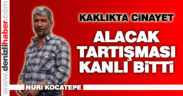 Honaz’da alacak-verecek davasında kan aktı