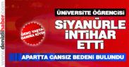 Üniversite öğrencisi siyanür içerek intihar etti