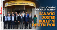 DSO YÖNETİMİ TEKNİK KOLEJİ İNCELEDİ