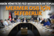 Mermer OSB için sefeberlik ilan ettiler