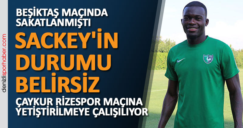 (Denizlisporhaber.com) Sackey’in durumu belirsiz