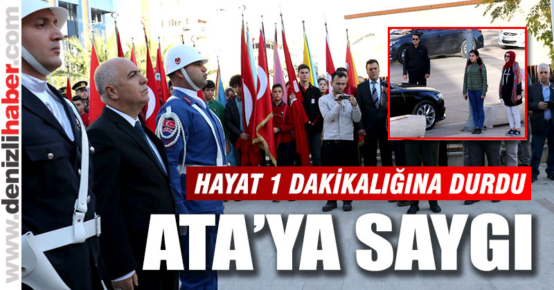 Denizli’de saat 09.05’te hayat 1 dakikalığına durdu