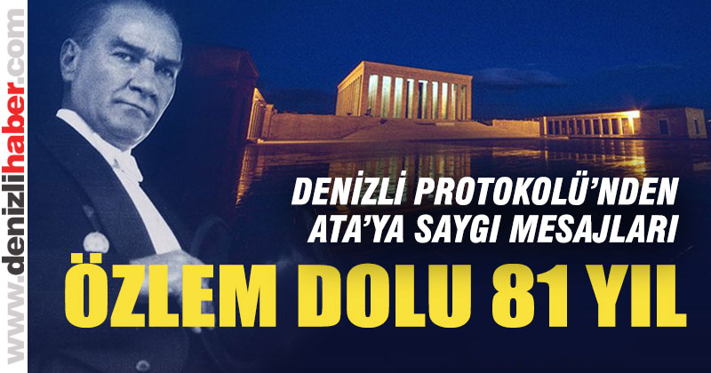 Denizli protokolünden Ata’ya saygı mesajları