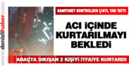 Kamyonet yan yattı, acı içinde kurtarılmayı beklediler