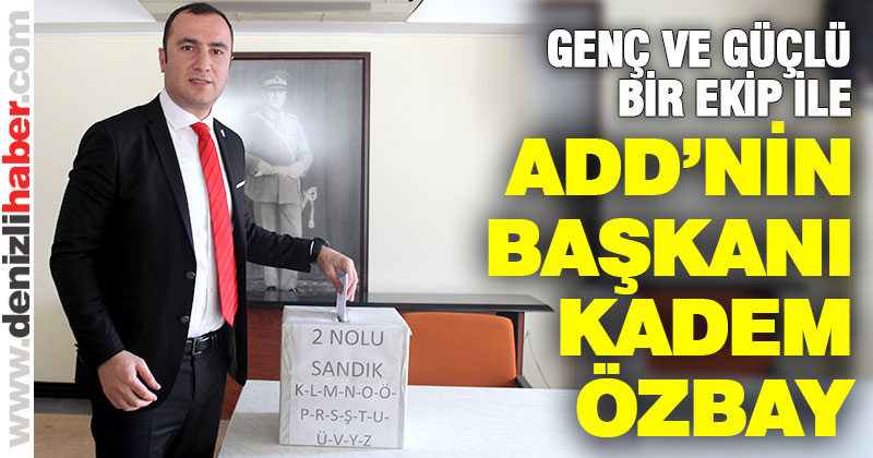 ADD’nin yeni başkanı Kadem Özbay
