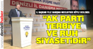 Filiz, “AK Parti terbiye ve ruh siyasetidir”