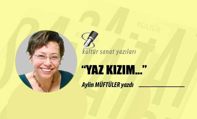 “YAZ KIZIM…”