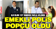 Emekli polis şarkıcı oldu