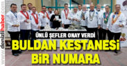 Buldan kestanesi ünlü şeflerin onayını aldı