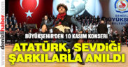 Atatürk sevdiği şarkılarla anıldı
