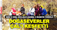 Doğaseverler Çal’ı keşfetti