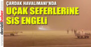 Yoğun sis uçak seferlerin iptal ettirdi