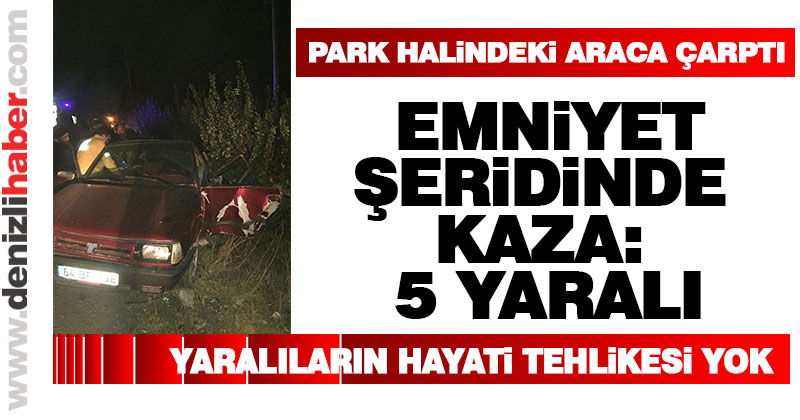 Çivril’de trafik kazası: 5 yaralı