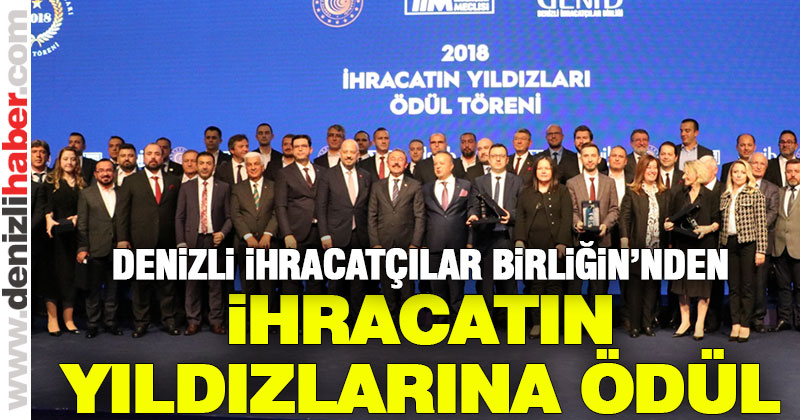 2018 yılı ihracat birincilerine ödül verildi