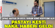 Diyaliz hastasına en güzel doğum günü hediyesi