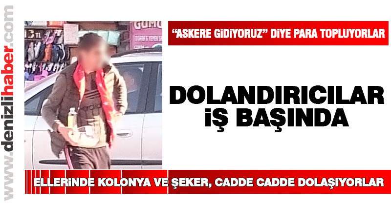 “Askere gidiyoruz” yalanıyla para topluyorlar