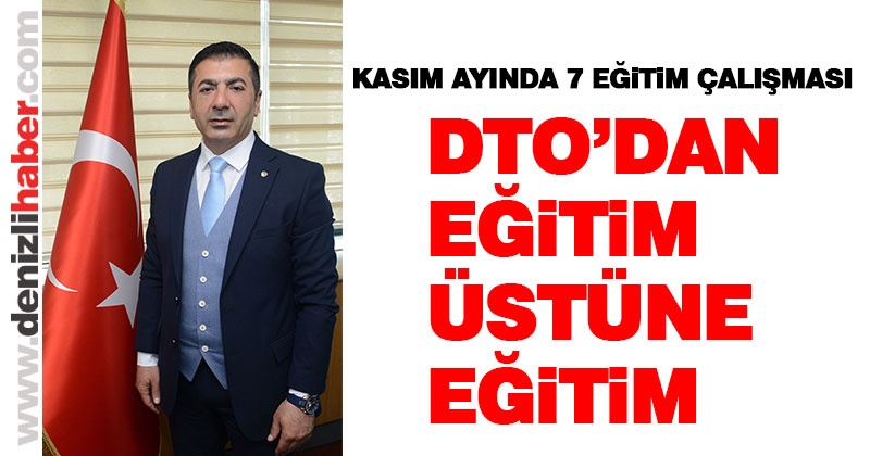DTO’dan üyeleri için Kasım ayında 7 eğitim çalışması