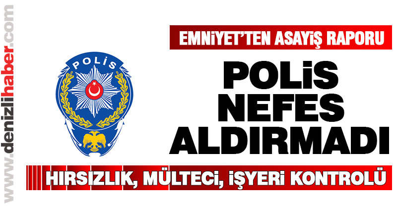 Emniyetten asayiş raporu