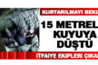 15 metrelik kuyuya düştü, itfaiye kurtardı