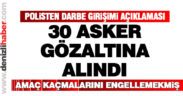 Yargıtay’un bozma kararından sonra 30 asker tutuklandı