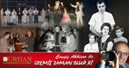 GEÇMİŞ ZAMAN OLUR Kİ