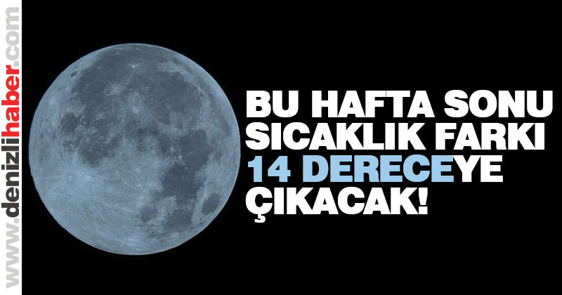 Cuma sıcaklık farkı 14 derece olacak