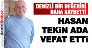 Denizlili iş insanı Hasan Tekin Ada vefat etti
