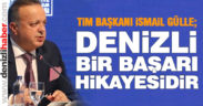 TİM Başkanı Gülle Denizli’ye övgü yağdırdı
