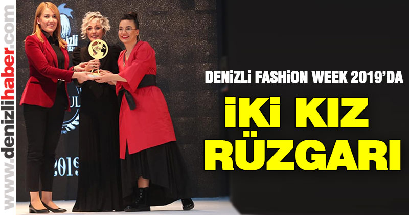 Denizli Fashion Week 2019’a İKİKIZ defilesi damga vurdu