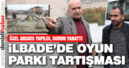İlbade’de oyun parkı tartışması