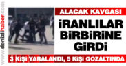 Gazi Bulvarı’nda İranlılar birbirine girdi