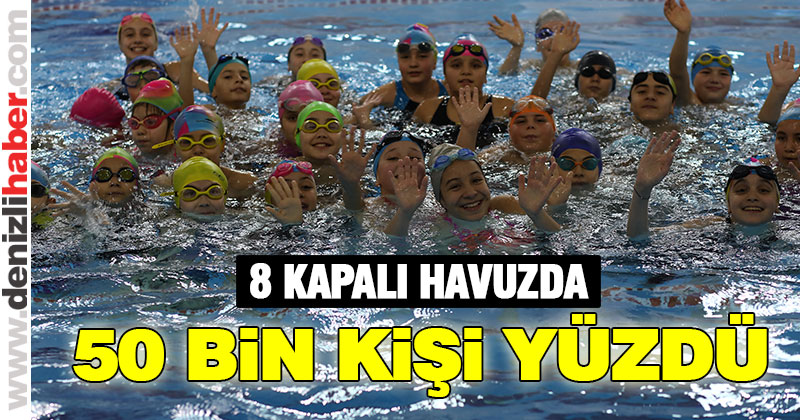 8 kapalı yüzme havuzunda 50 bin kişi yüzdü
