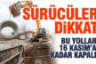 6 Sokak 16 Kasım’a kadar kapalı