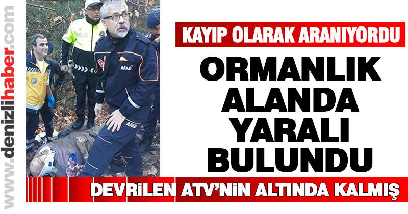 Kayıp olarak aranıyordu, yaralı bulundu