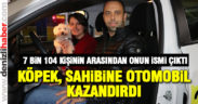 Köpek sahibine otomobil kazandırdı