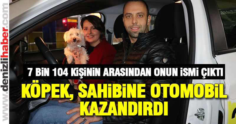 Köpek sahibine otomobil kazandırdı