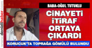 Korucuk’ta gömülü bulunan cesedin sırrı çözüldü