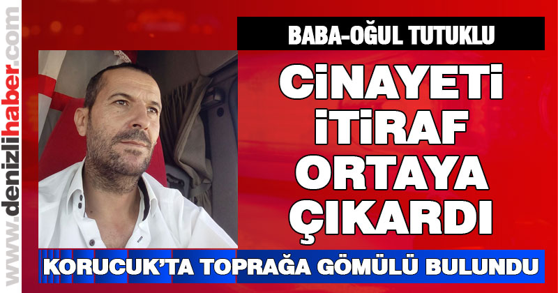 Korucuk’ta gömülü bulunan cesedin sırrı çözüldü