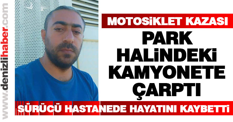 Motosiklet kazasında sürücü hayatını kaybetti