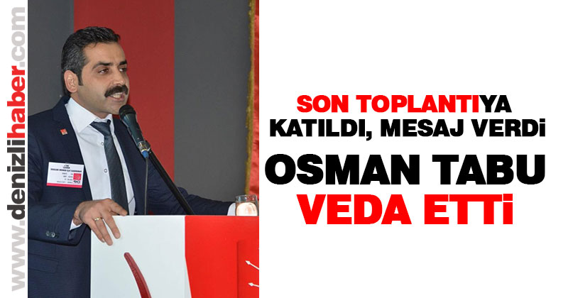 Osman Tabu veda etti