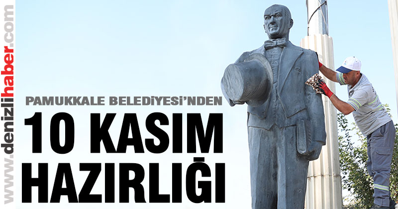 Pamukkale Belediyesi’nden 10 Kasım hazırlığı